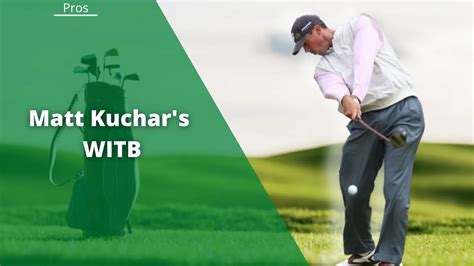 kuchar witb|Matt Kuchar